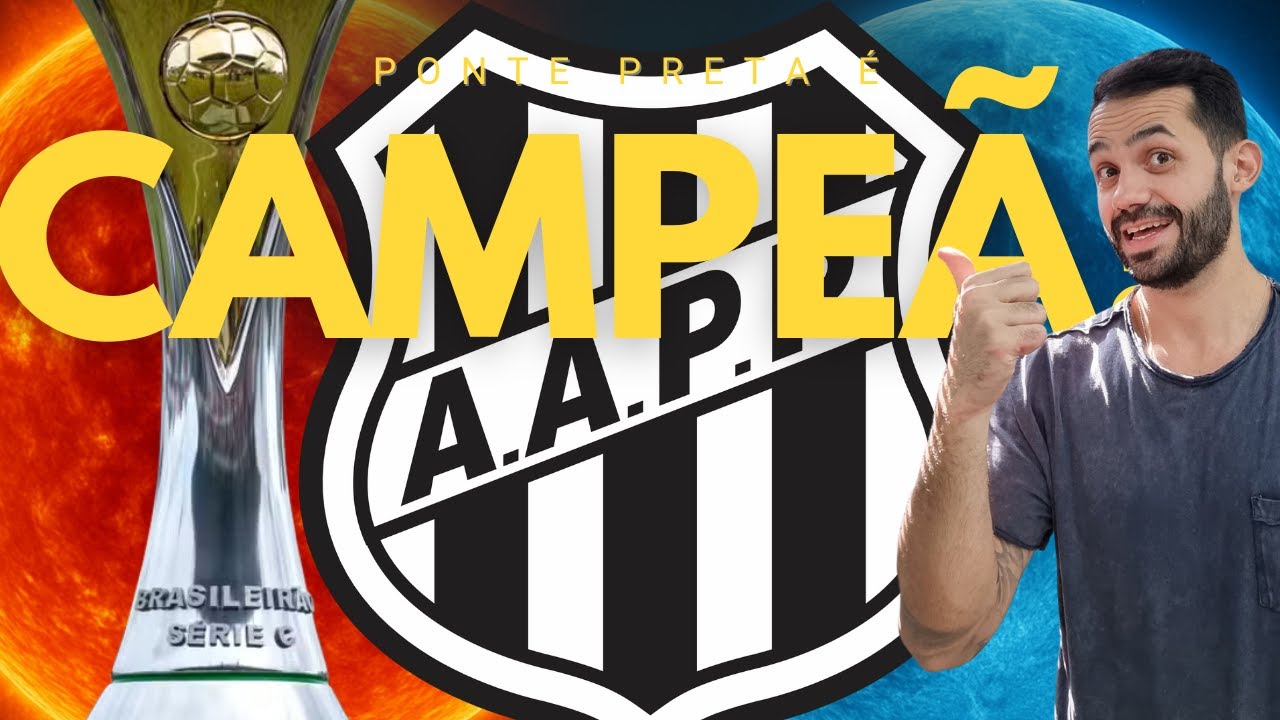 PONTE PRETA É CAMPEÃ DA SÉRIE C 2025!