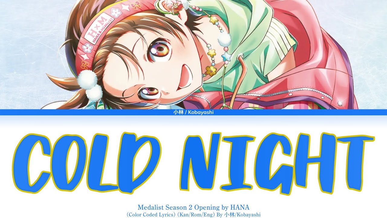 Medalist「Season 2 Opening」-『Cold Night』HANA