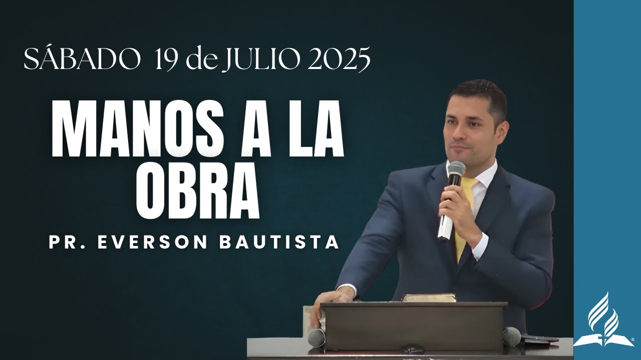 Manos a las obras | Pr. Everson Bautista | Sermones Adventistas