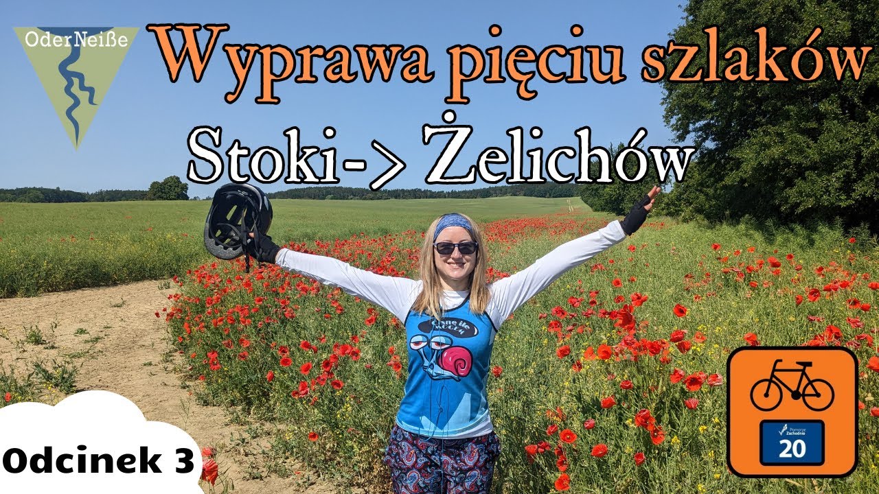 Wyprawa 5 szlaków: Odcinek 3/9,  Stoki - Żelichów [Odra - Nysa, Trasa Pojezierzy Zachodnich]