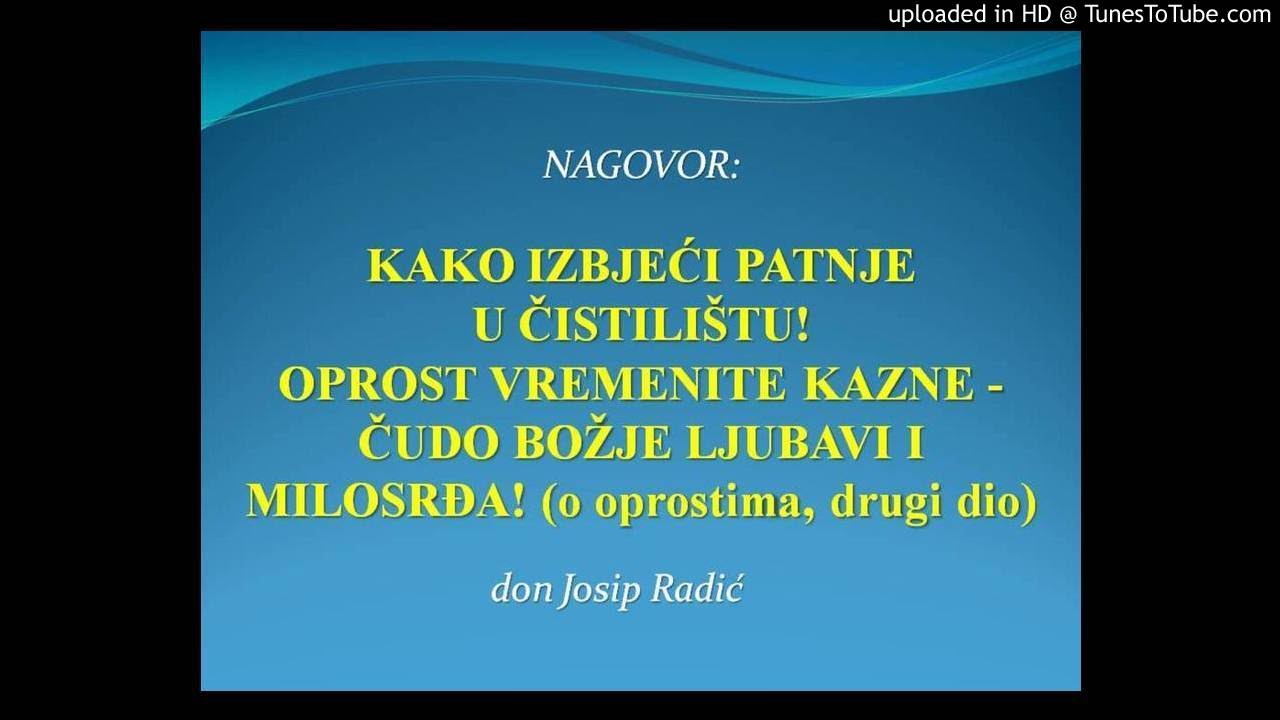 KAKO IZBJEĆI PATNJE U ČISTILIŠTU! OPROST VREMENITE KAZNE - ČUDO BOŽJE LJUBAVI I MILOSRĐA! (o o
