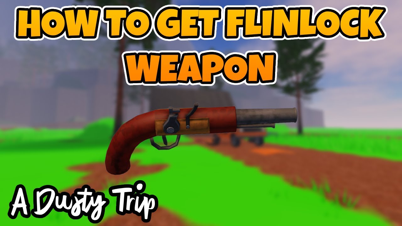 How To Get Flintlock Weapon in A Dusty Trip (Free Weapon)