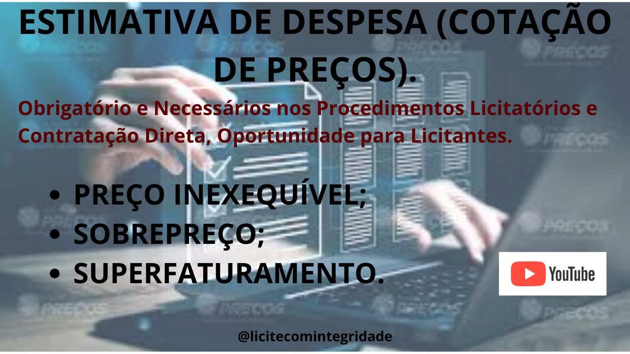 Estimativa de Despesas - Pre&ccedil;o inexequ&iacute;vel, sobrepre&ccedil;o e superfaturado. Oportunidade para Licitantes