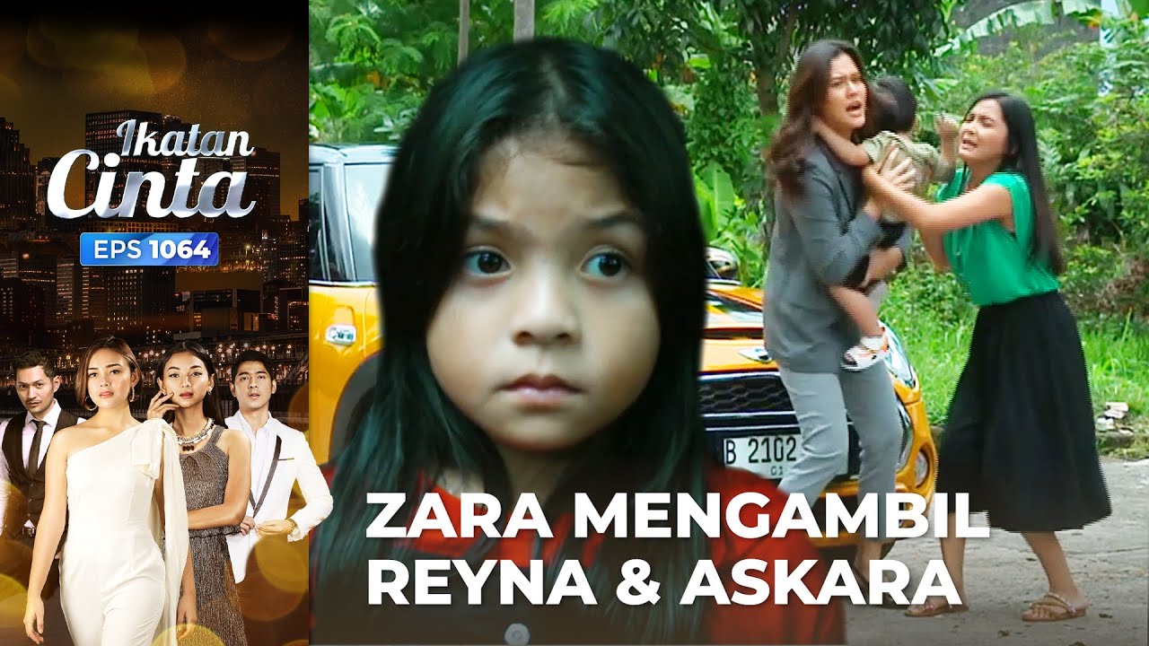 Gagal Bawa Askara!! Zara Berhasil Mengambil Reyna | IKATAN CINTA | EPS.1064 (3/4)