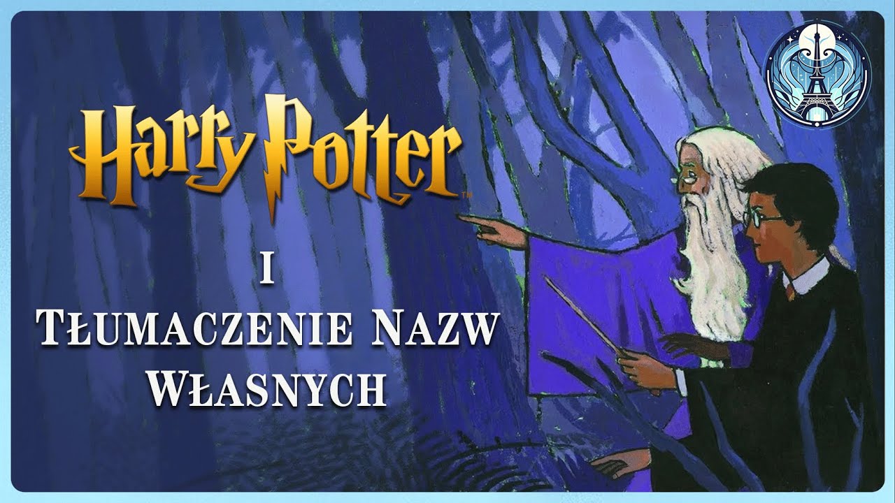 HARRY POTTER i tłumaczenie nazw własnych