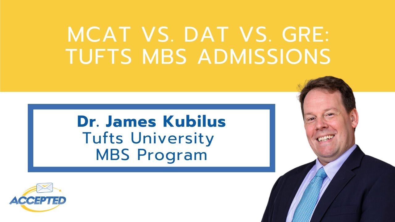 MCAT vs. DAT vs. GRE: Which One Should You Take For Tufts MBS Program?