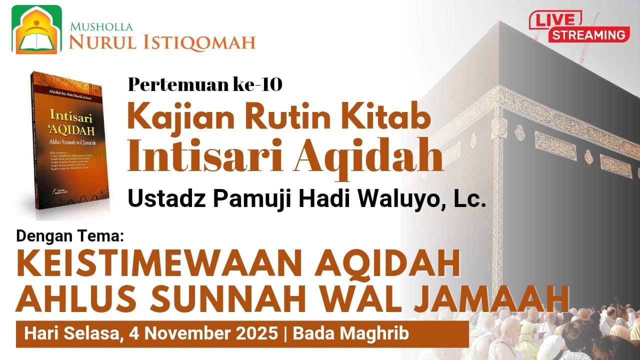 🔴 LIVE : 10. KEISTIMEWAAN AHLUS SUNNAH WAL JAMAAH : KAJIAN INTISARI AQIDAH