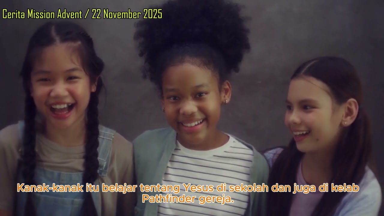 Cerita Mission Advent / 22 November 2025