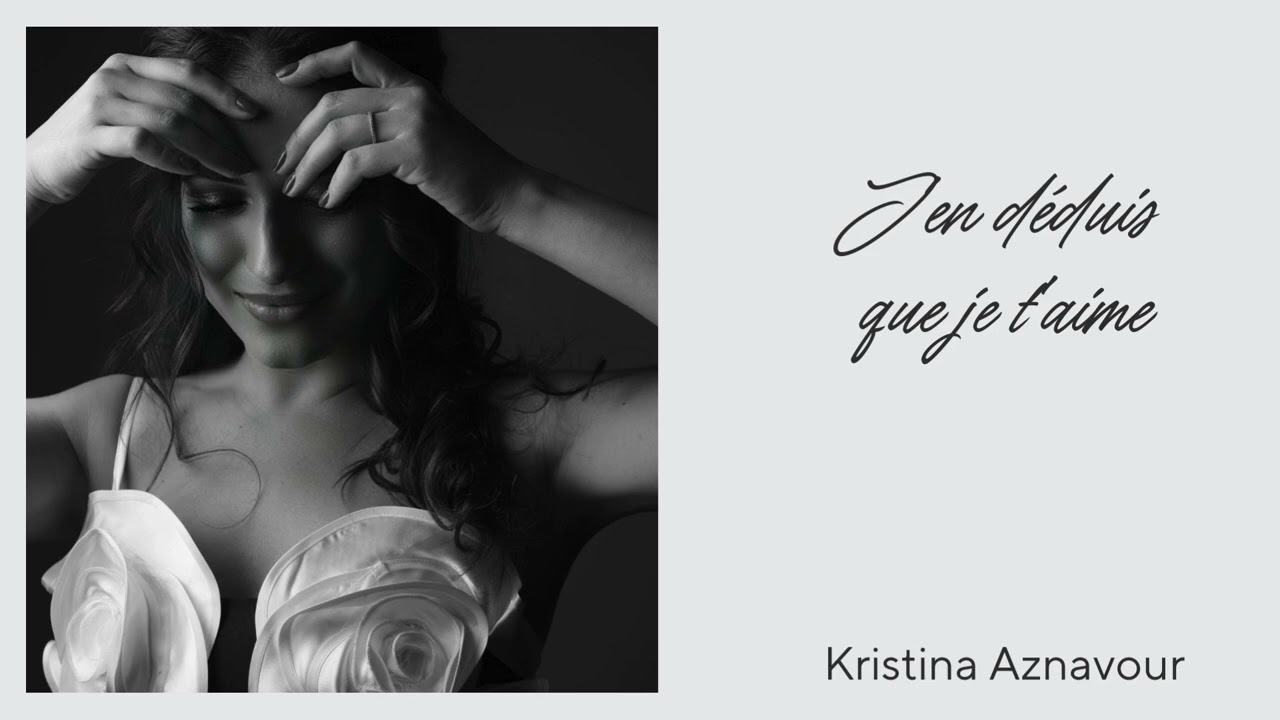 J’en déduis que je t'aime (Люблю я) - Cover by Kristina Aznavour