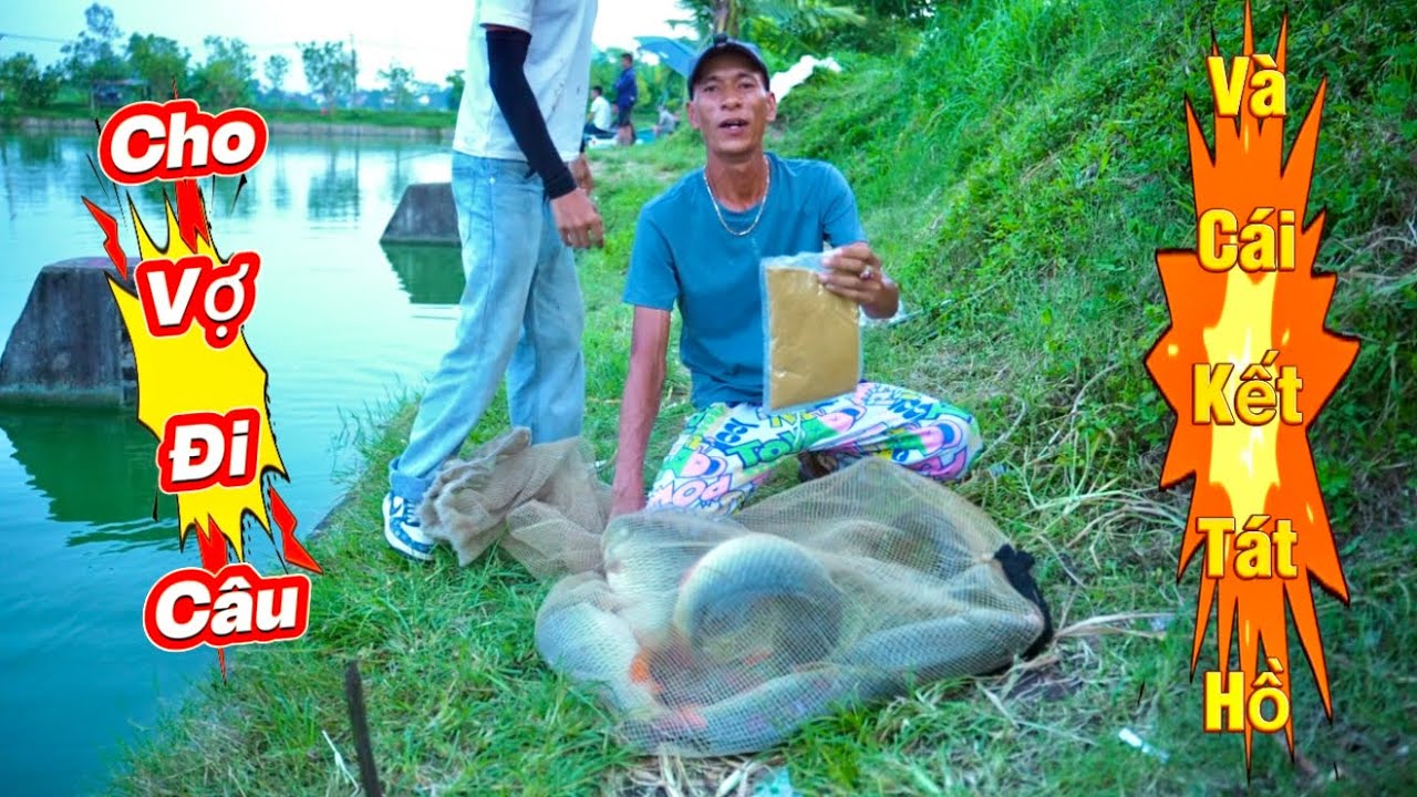 Cho Vợ Đi Câu Là 1 Sai Lầm Lớn