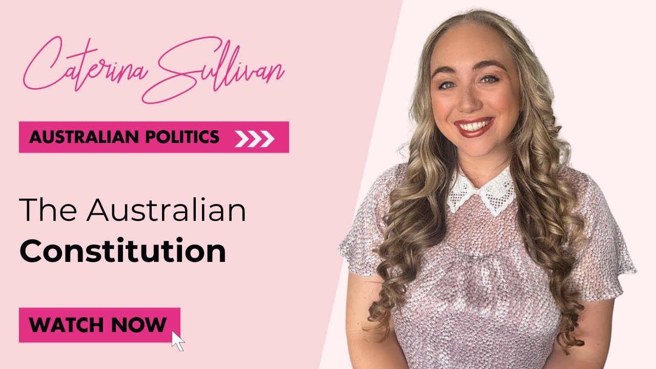 The Australian Constitution: Its History and Its Purpose | How the Australian Political System Works