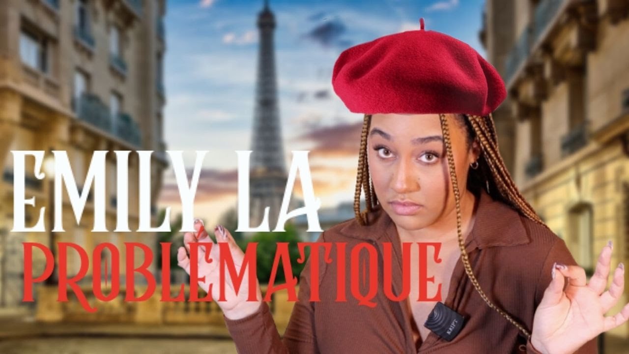emily in paris : la PROBLÉMATIQUE
