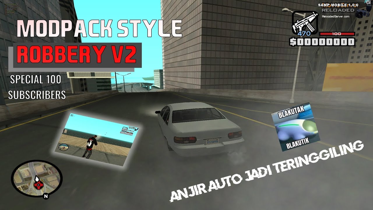 MODPACK STYLE ROBBERY V2⁉️ | SPECIAL 100 SUBSCRIBERS🔥🔥 | GTA SAMP ANDROID