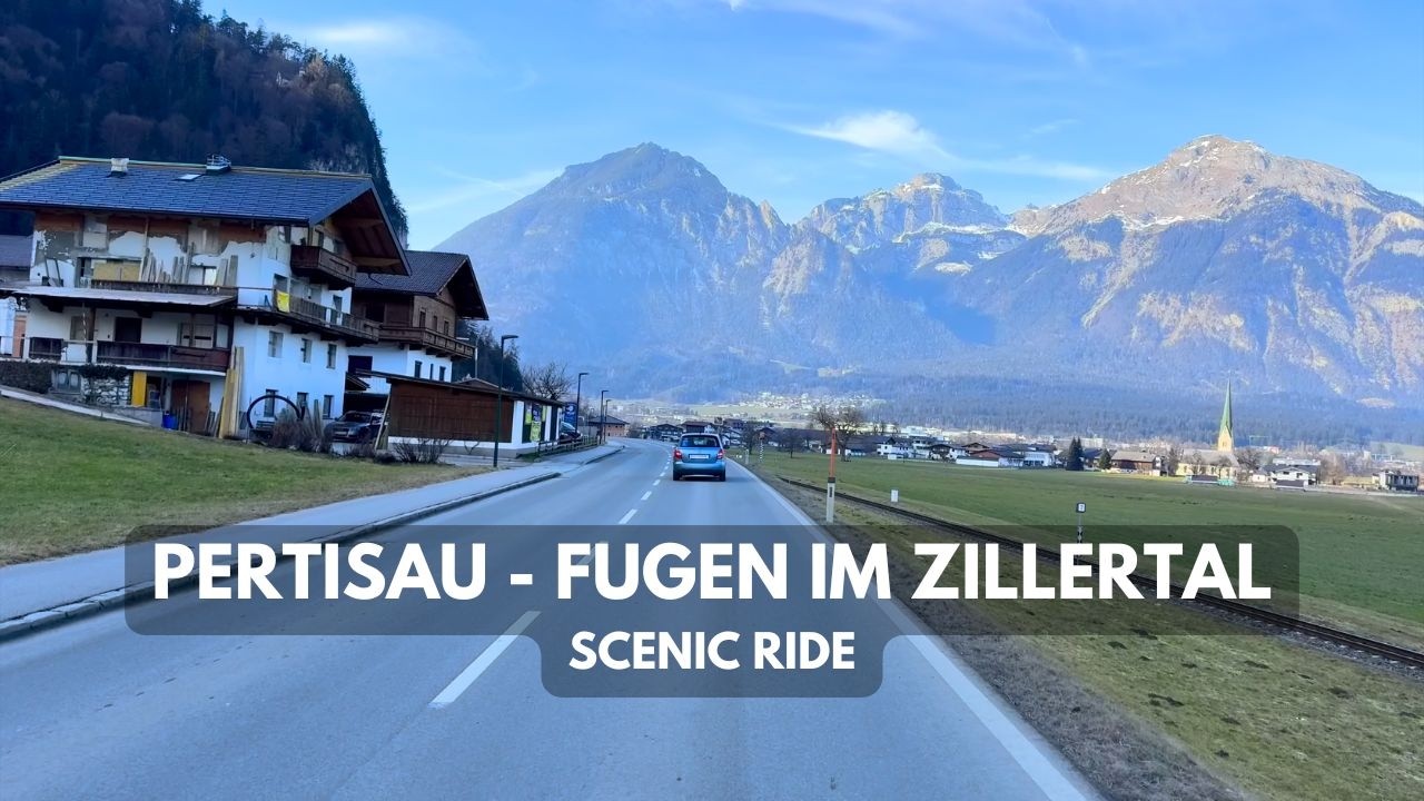 🇦🇹Scenic Alpine Drive | 2 Resorts in a Day: Pertisau (4/10) and Fugen (8/10) | Top - Bottom | 4k HDR