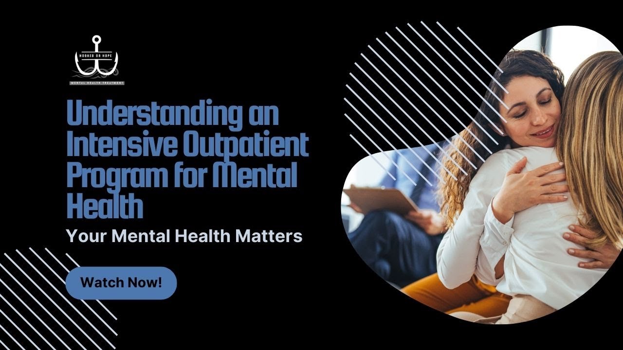 Understanding Intensive Outpatient Programs for Mental Health