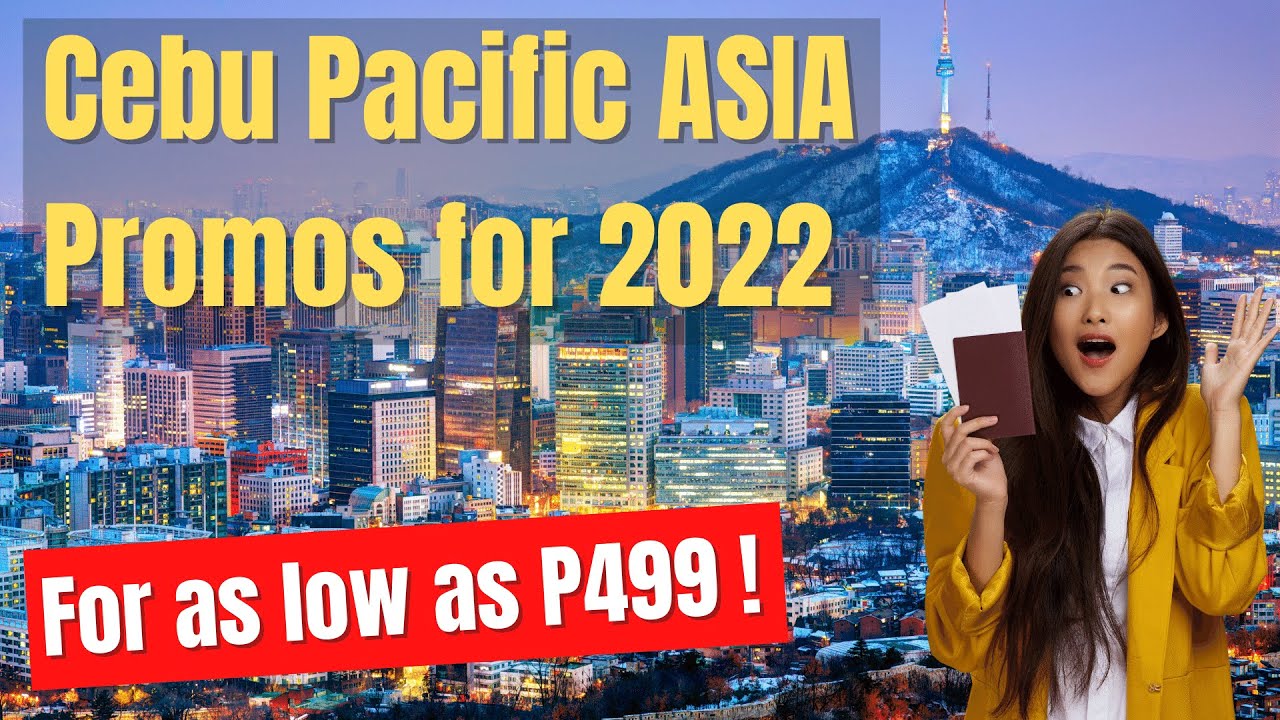 Cebu Pacific Asia Seat Sale 2022 (Book Now!)