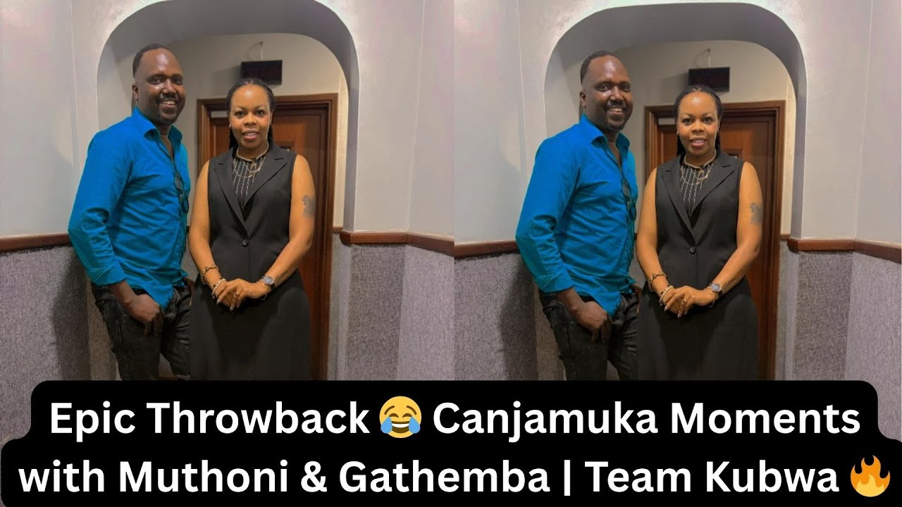 Epic Throwback 😂 Canjamuka Moments with Muthoni & Gathemba | Team Kubwa 🔥
