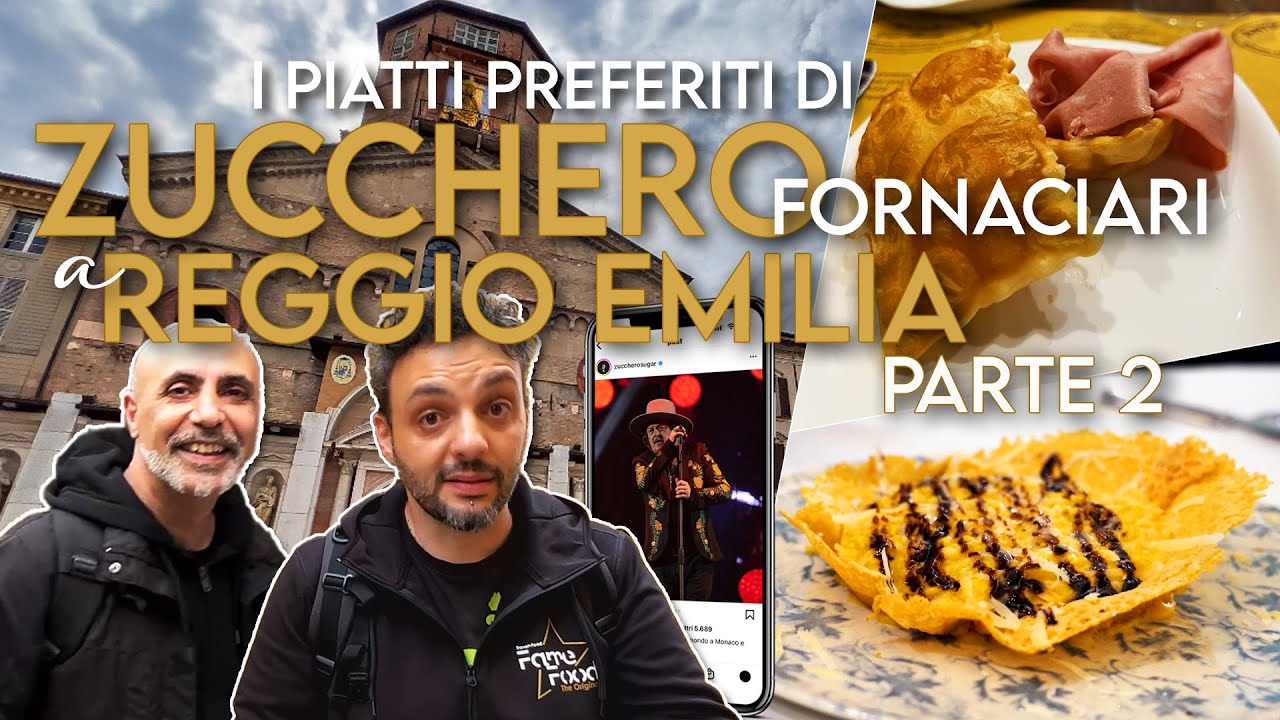 Zucchero a Reggio Emilia - Andiamo a mangiare i piatti preferiti delle Star  (parte 2)