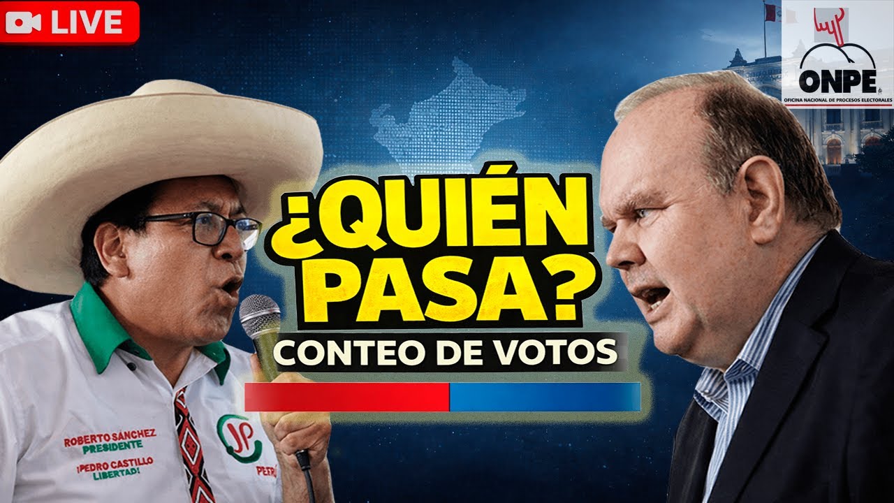 &iquest;QUI&Eacute;N PASA A SEGUNDA VUELTA? | Conteo EN VIVO S&aacute;nchez vs L&oacute;pez Aliaga