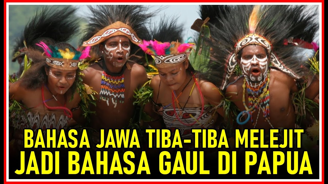 MERINDING ⁉️ BAHASA JAWA SEMAKIN DI GANDRUNGI MASYARAKAT PAPUA ‼️
