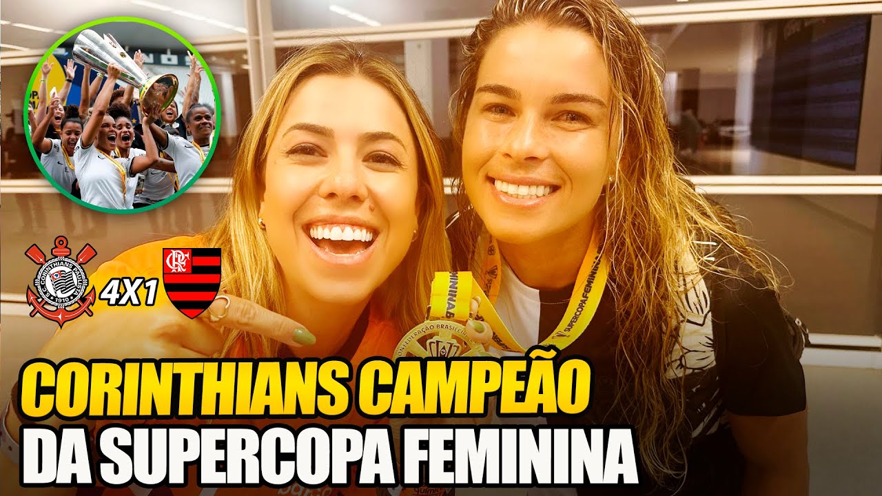 BASTIDORES CORINTHIANS CAMPEÃO DA SUPERCOPA FEMININA! Corinthians 4 x 1 Flamengo