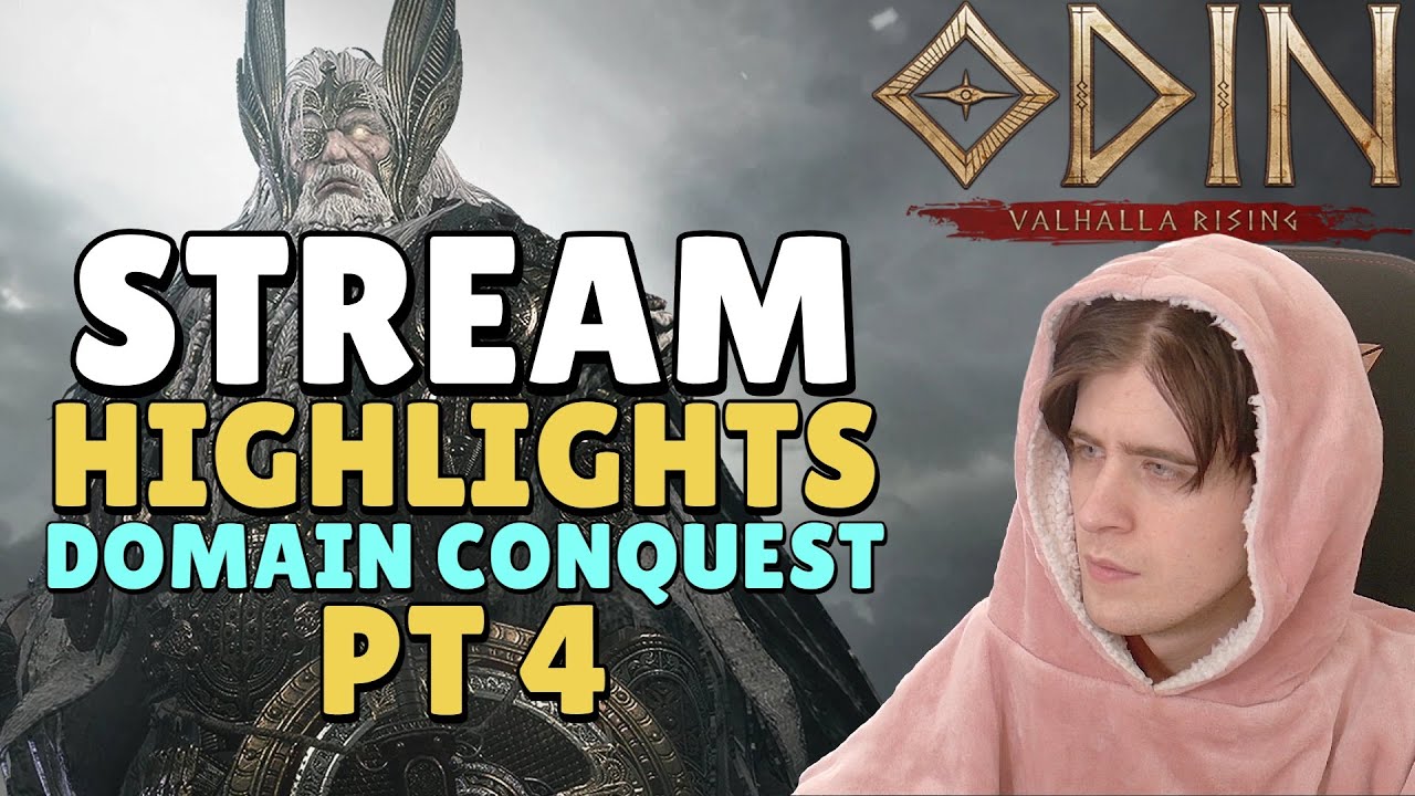 Odin Valhalla Stream Highlights (Domain Conquest) Pt 4