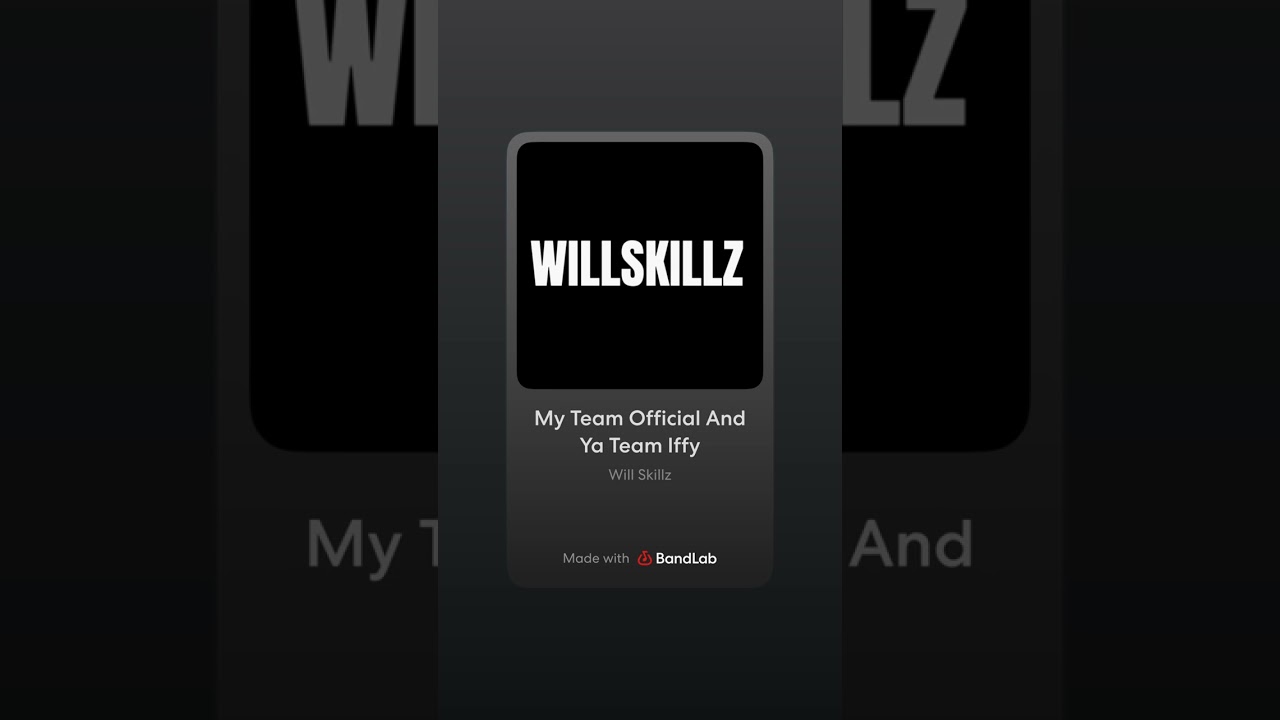 My Team Official And Ya Team Iffy - WillSKILLZ