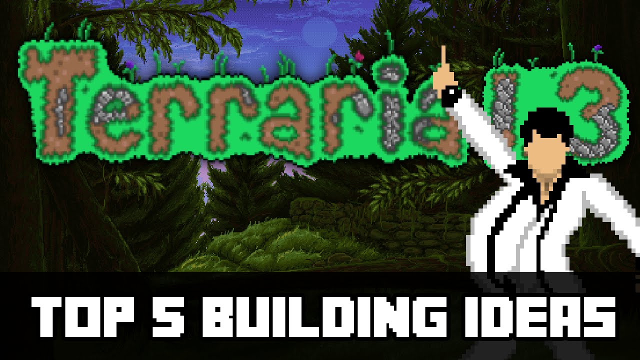 Top 5 Building Ideas for Terraria 1.3! (1.3 Update Preperation)