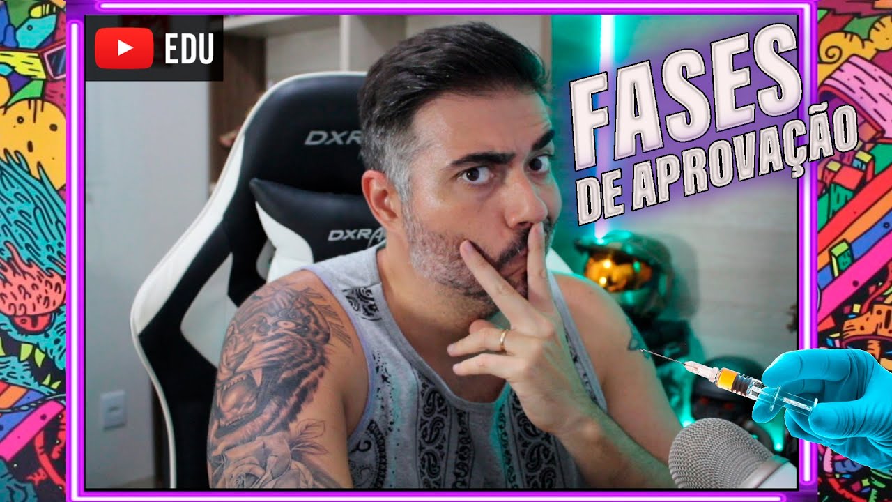 TUDO SOBRE AS VACINAS #3 | VACINA FAZ MAL? / FASES DE APROVA&Ccedil;&Atilde;O DAS VACINAS / EFEITO PLACEBO