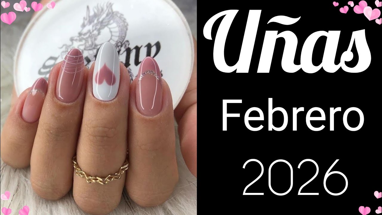 UÑAS FEBRERO CON❤️2026 #DISEÑOSDEUÑAS #UÑAS2026#UÑASDEMODA #NAILSPOLISH #UÑASDECORADAS #UÑASBONITAS 