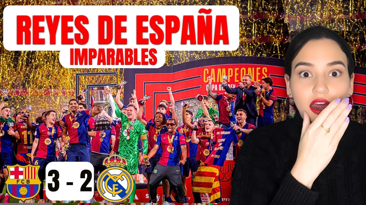 Reacción a la final Copa del Rey | Barcelona vs Real Madrid (3-2)