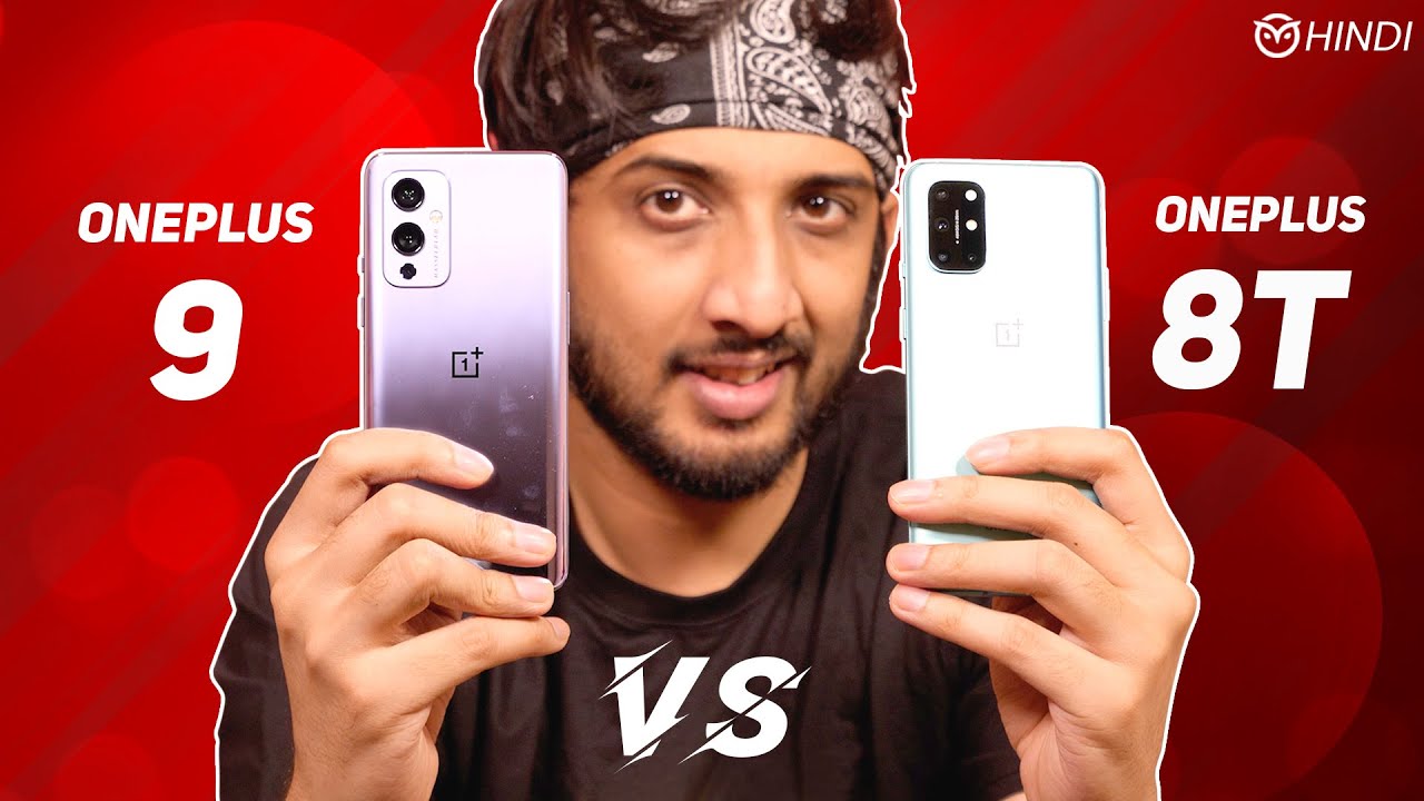 Oneplus 9 vs Oneplus 9R/8T Full Comparison: Camera Comparison | Pros & Cons | Worth 49,999? [Hindi]