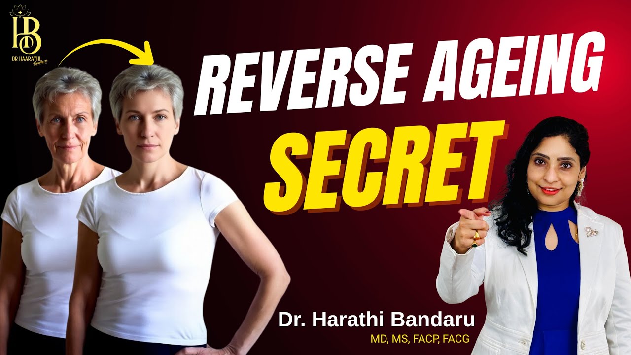 The #1 Anti-Aging Celebrity Simple Tricks!|reverse aging naturally|Dr Harathi BandaruMD MS FACP FACG