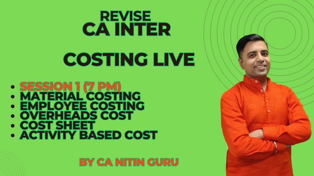 Costing Revision Session 1l CA Inter l Sept 25 l Cover Appox 40 Marks  ICAI l CA Nitin Guru