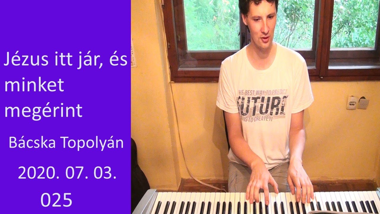 #024 Jézus itt jár, és minket megérint