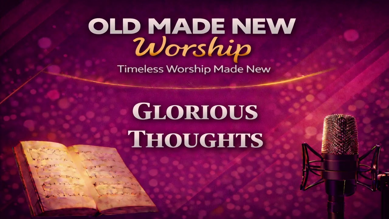 Glorious Thoughts
