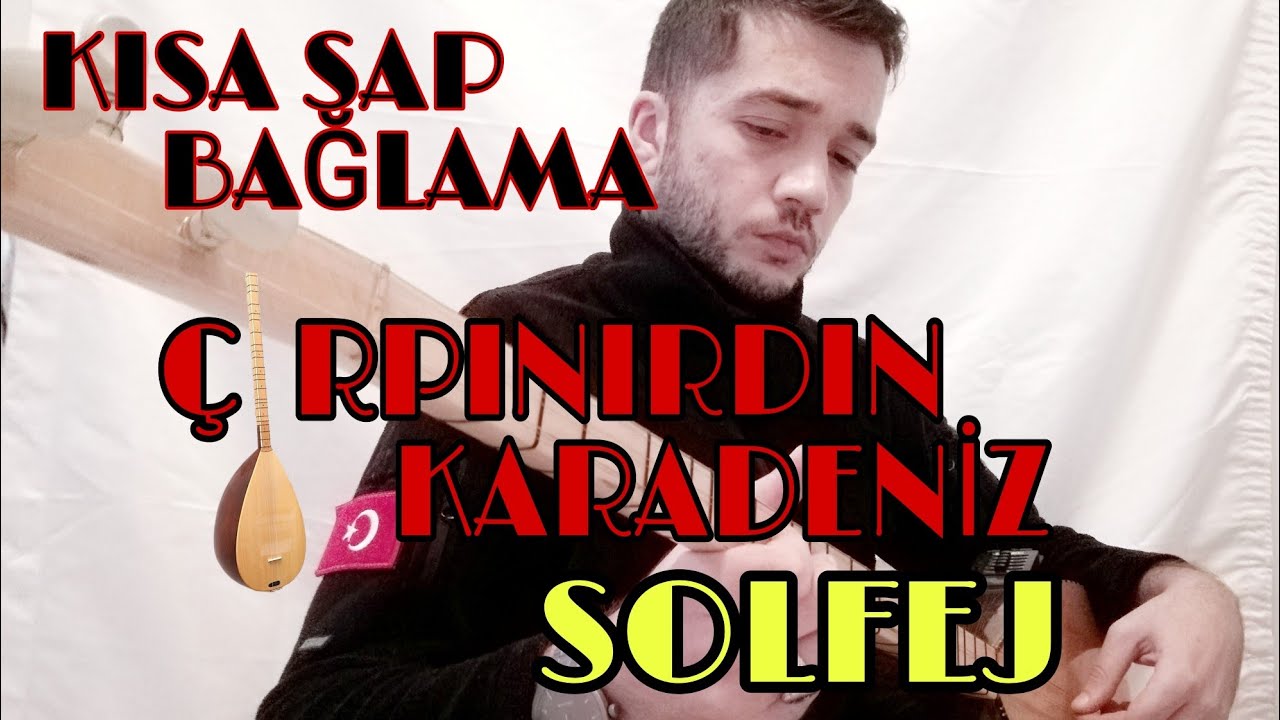 Çırpınırdın Karadeniz -SOLFEJ - SAZ (Kısa sap düzeninde)  (Burak Yiğit ÜNAL)
