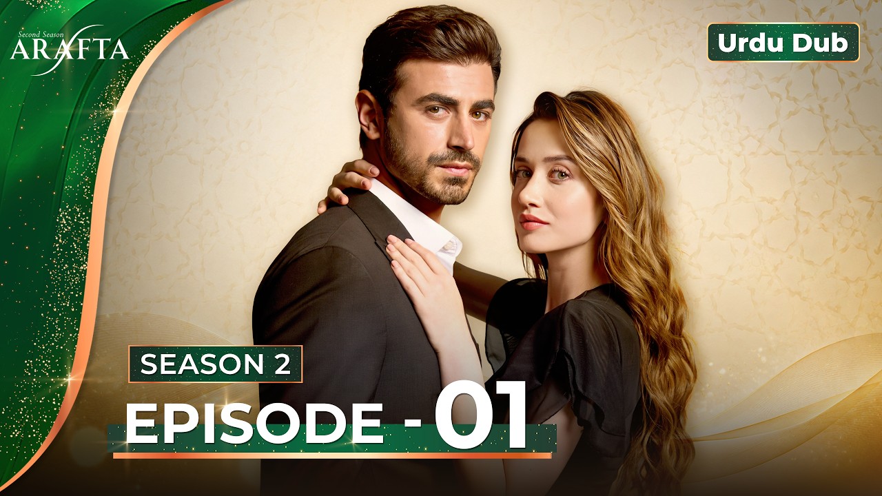 Arafta Season 2 - | Full Episode 01 | Urdu Dubbed | Turkish Drama in Urdu #EP01  @Arafta-urdu​