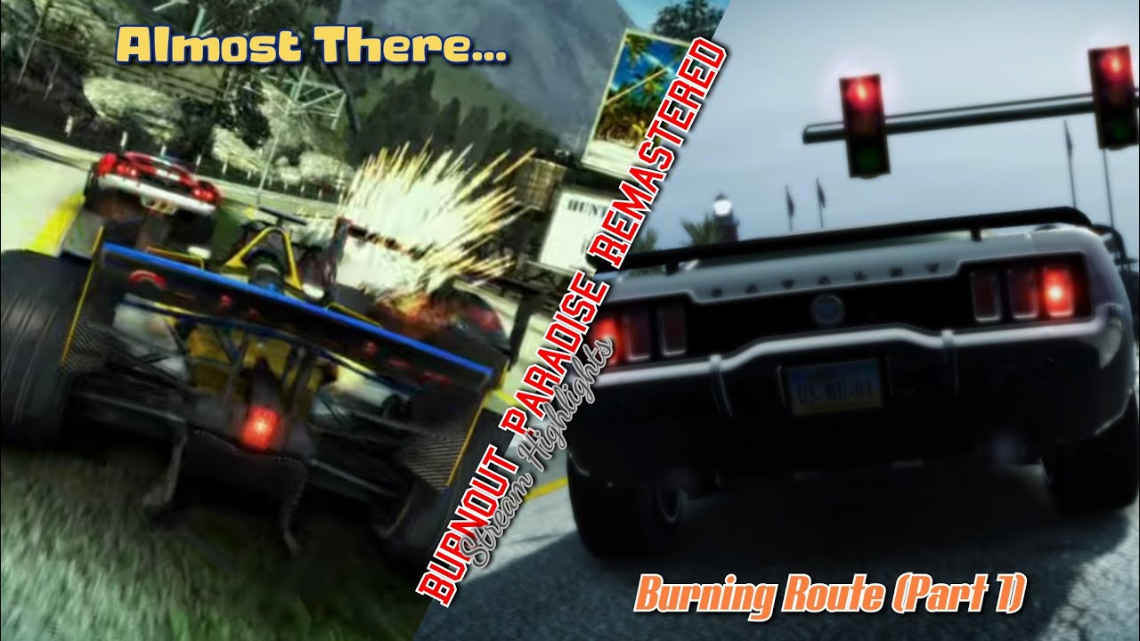 Burnout Paradise Remastered (PS5) - Stream Highlights: Almost There... + Burning Route (Part 1)