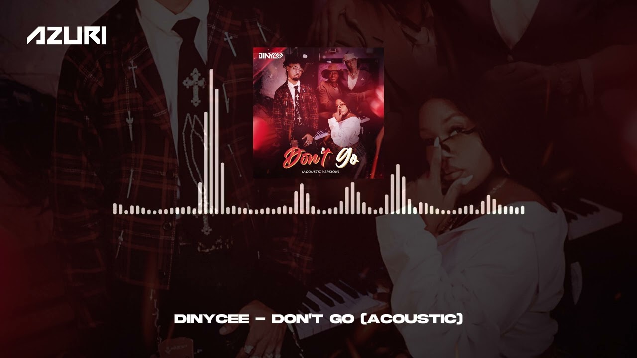 Dinycee - Don't Go (Official Acoustic Audio)