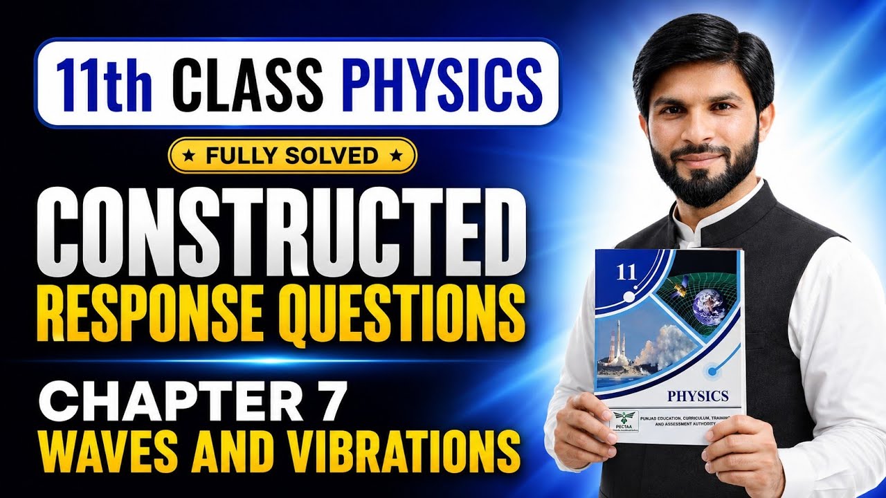 Chapter 7 | 1st Year Physics | Constructed Response Questions | Waves and Vibrations