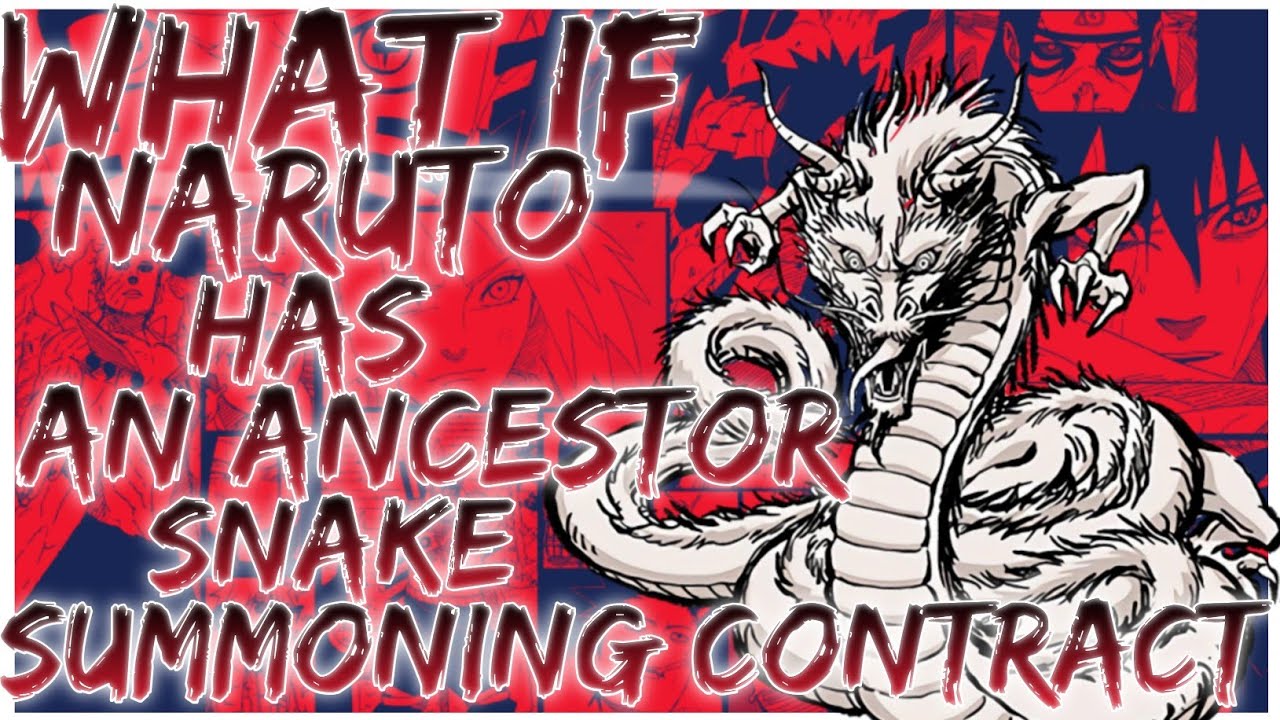 what if naruto has an ancestor snake summoning contract