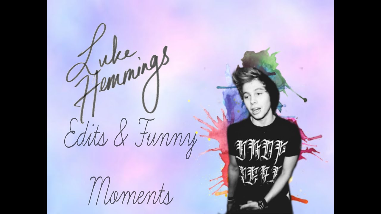 Luke Hemmings Edits & Funny Moments Pt 4