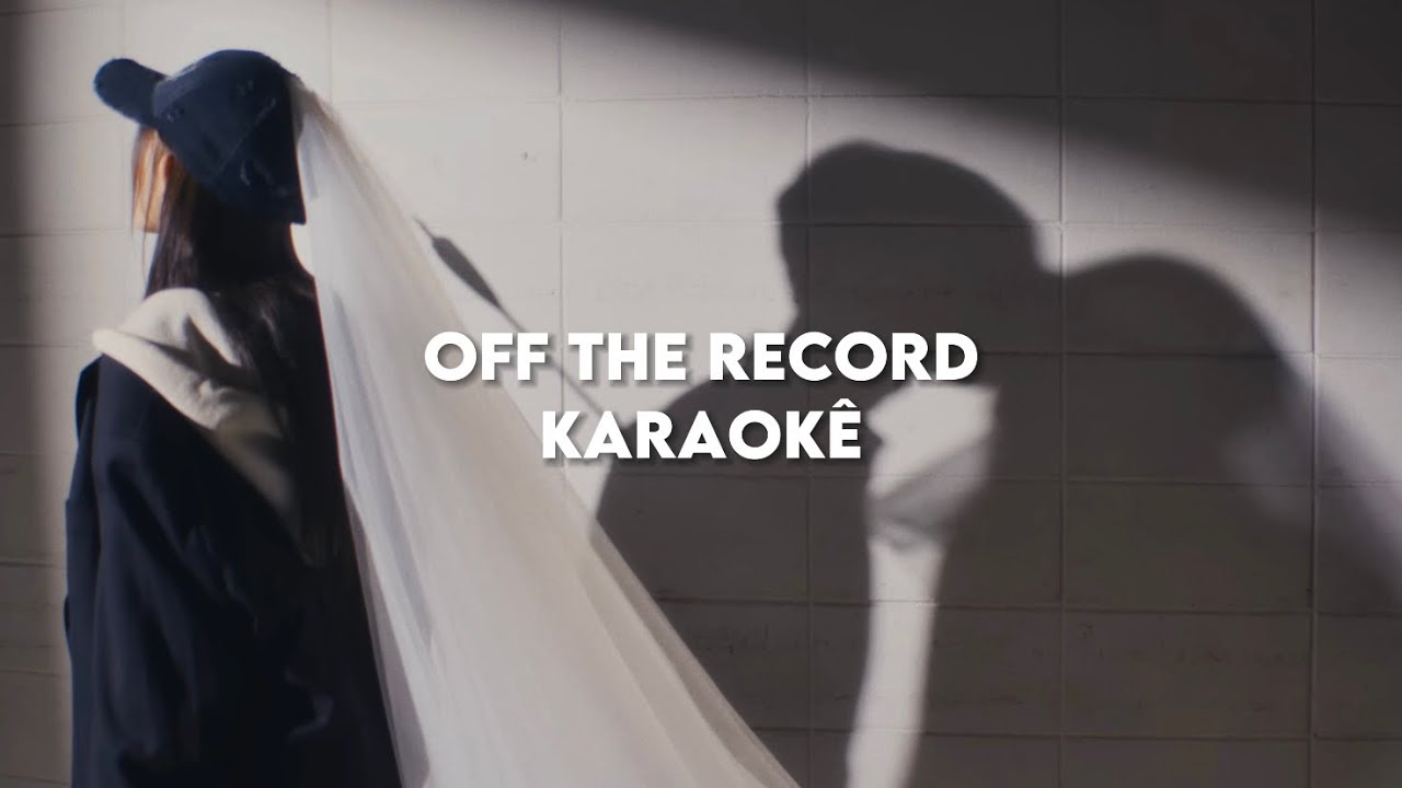 OFF THE RECORD (IVE) - KARAOK&Ecirc;