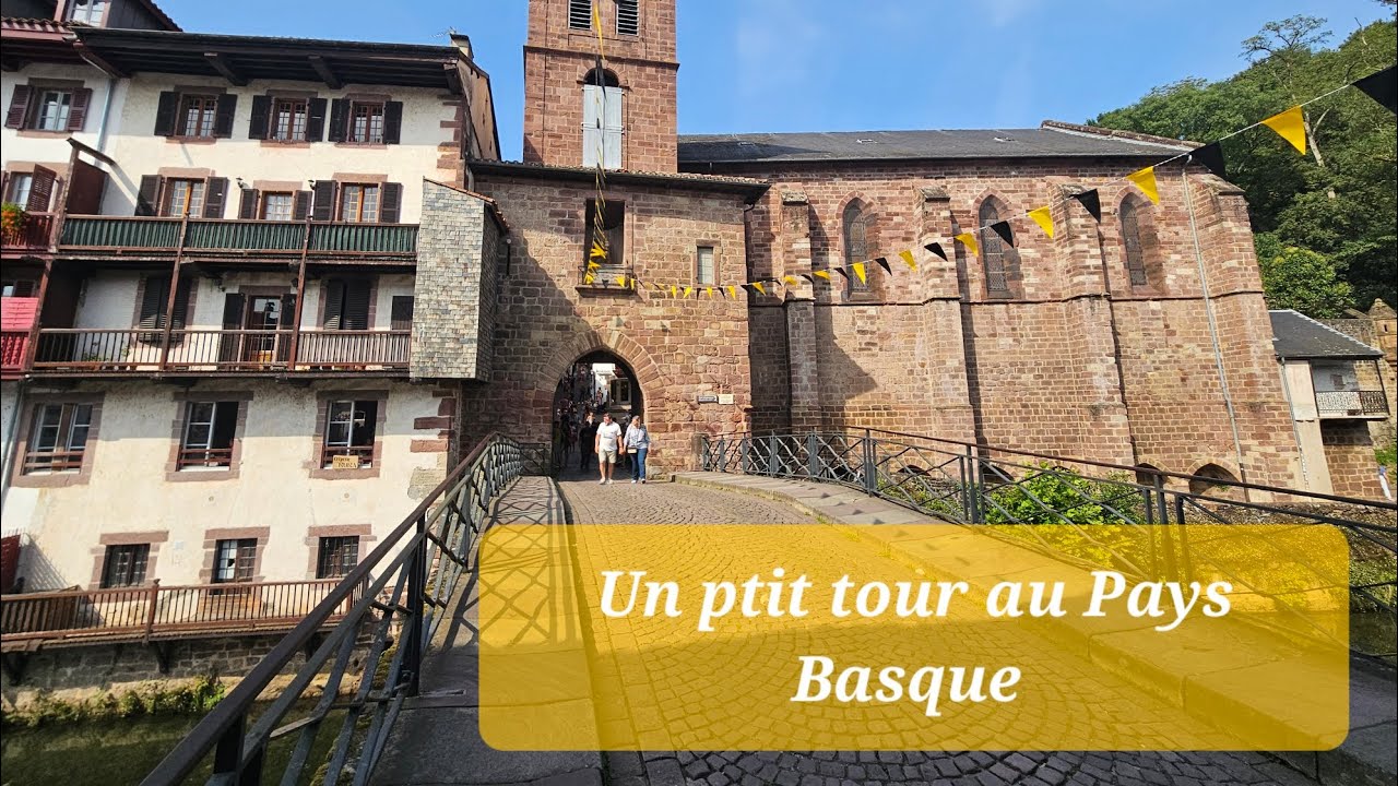 Un ptit tour au Pays Basque 