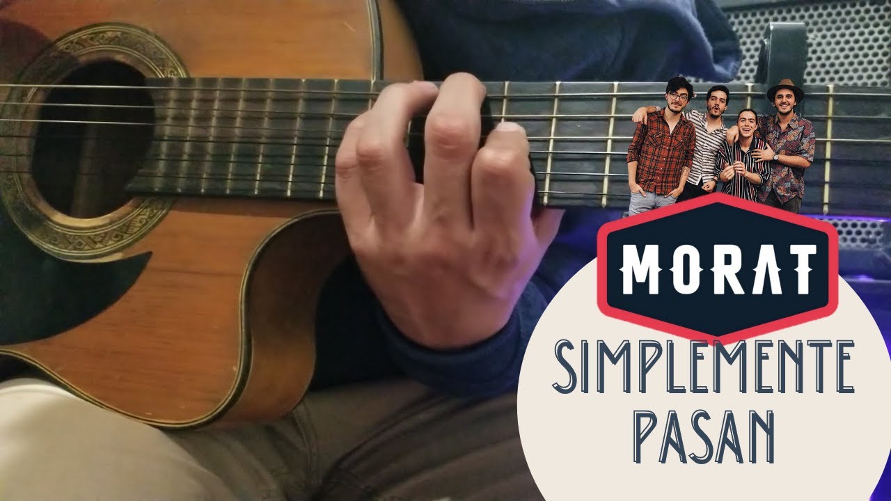 Como Tocar - Simplemente Pasan (Morat, Cami) | Arreglos Y Acordes Tutorial Guitarra