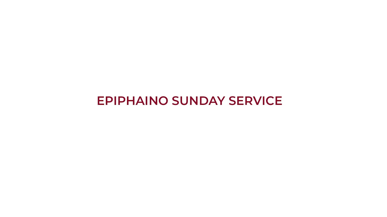 EPIPHAINO Sunday Service 22nd Feb 2026