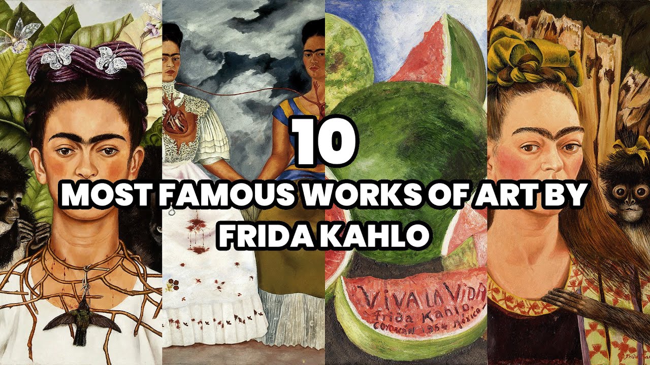 The 10 Most Famous Works of Art by Frida Kahlo | Kahlo's Most Famous Art