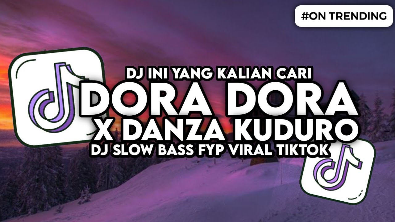 DJ DORA DORA X DANZA KUDURO SLOW BASS FYP VIRAL TIKTOK