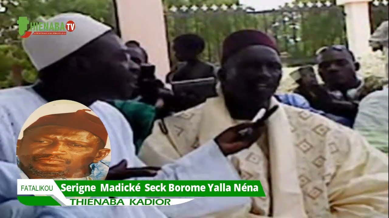 FATALIKOU  Serigne Madické Seck Borome Yalla Néna à THIENABA KADIOR1